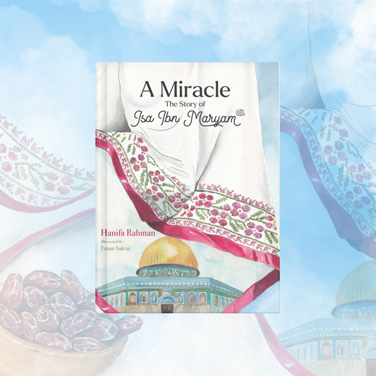 A Miracle: The Story of Isa ibn Maryam