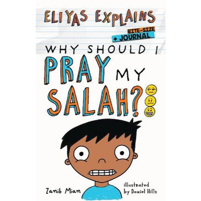 Eliyas Explains : Why Should I Pray My Salah?