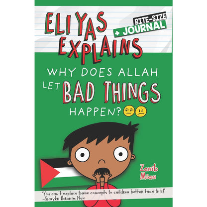 Eliyas Explains : Why Does Allah Let Bad Things Happen?