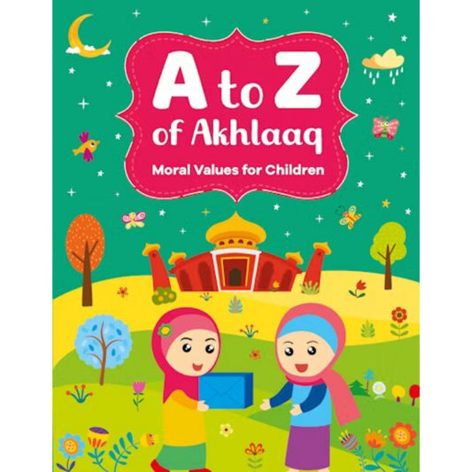 A to Z of Akhlaaq